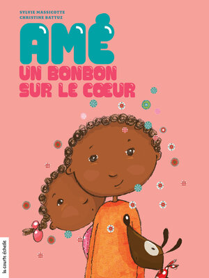 cover image of Amé, un bonbon sur le coeur